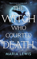 The Witch Who Courted Death: A spellbinding read by Maria Lewis