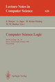 Computer Science Logic: 5th Workshop, CSL '91, Berne, Switzerland, October 7-11, 1991. Proceedings by Egon Borger 9783540557890