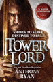 Tower Lord: Book 2 of Raven's Shadow by Anthony Ryan