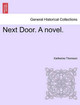 Next Door. a Novel. by Katherine Thomson 9781241407513