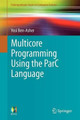Multicore Programming Using the ParC Language by Yosi Ben-Asher 9781447121633