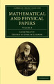 Mathematical and Physical Papers by William Thomson 9781108029018