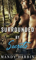 Surrounded by Secrets by Mandy Harbin 9781941467527
