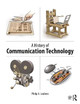 A History of Communication Technology by Philip Loubere