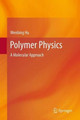 Polymer Physics: A Molecular Approach by Wenbing Hu 9783709117538
