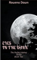 Eyes in the Dark by Rowena Dawn 9781540120397