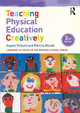 Teaching Physical Education Creatively by Angela Pickard