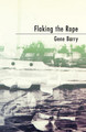 Flaking the Rope by Gene Barry 9781949279078