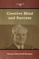 Creative Mind and Success by Ernest Shurtleff Holmes 9781618954763