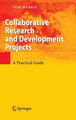 Collaborative Research and Development Projects: A Practical Guide by R. Browne 9783540460527