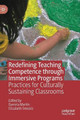 Redefining Teaching Competence through Immersive Programs: Practices for Culturally Sustaining Classrooms by Daniela Martin 9783030247874