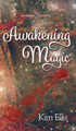 Awakening Magic by Kim Ellis 9781947854345