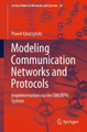 Modeling Communication Networks and Protocols: Implementation via the SMURPH System by Pawel Gburzynski 9783030153908