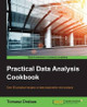 Practical Data Analysis Cookbook by Tomasz Drabas 9781783551668