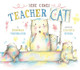 Here Comes Teacher Cat by Deborah Underwood