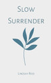 Slow Surrender by Lindsay Reid 9789357210928