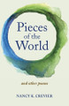 Pieces of the World: and other poems by Nancy K Crevier 9798986193823