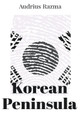 Korean Peninsula by Audrius Razma 9798215182956