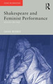 Shakespeare and Feminist Performance: Ideology on Stage Sarah Werner 9780415227308