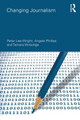 Changing Journalism by Peter Lee-Wright