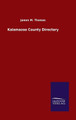 Kalamazoo County Directory by James M Thomas 9783846050972