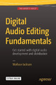 Digital Audio Editing Fundamentals by Wallace Jackson 9781484216477
