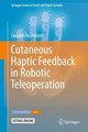 Cutaneous Haptic Feedback in Robotic Teleoperation by Claudio Pacchierotti 9783319254555