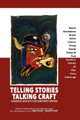 Telling Stories, Talking Craft: Conversations with Contemporary Writers by Christopher Feliciano Arnold 9781602351783
