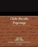 Childe Harold's Pilgrimage by Lord George Gordon Byron, 1788- 9781605975719