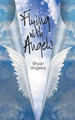 Flying With Angels by Bryan Angelos 9781785074707