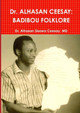 Dr. ALHASAN CEESAY: Badibou Folklore by Dr Alhasan Sisawo Ceesay 9781910117156