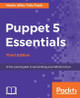 Puppet 5 Essentials - Third Edition by Martin Alfke 9781787284715