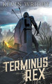 Terminus Rex by Kevin Wright 9798215756768