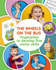 The Wheels on the Bus. Fingerplay to Develop Fine Motor Skills by Helen Winter 9798880572533