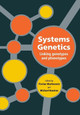 Systems Genetics: Linking Genotypes and Phenotypes by Florian Markowetz 9781108794596