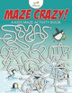 Maze Crazy! a Kids Maze Activity Book by Kreative Kids 9781683771487