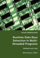 Runtime Data Race Detection in Multi-Threaded Programs by Arndt Muhlenfeld 9783836465533