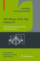 The Theory of the Top. Volume IV: Technical Applications of the Theory of the Top by Felix Klein 9781493950911