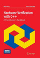 Hardware Verification with C++: A Practitioner's Handbook by Mike Mintz 9781489978974