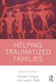 Helping Traumatized Families by Charles R. Figley