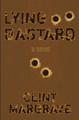 Lying Bastard by Clint Margrave 9781733352611