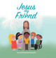 Jesus My Friend by Kristina Inzerillo 9781734073515
