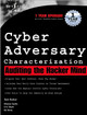 Cyber Adversary Characterization: Auditing the Hacker Mind by Tom Parker 9781931836111