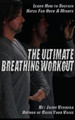 The Ultimate Breathing Workout by Jaime Vendera 9781936307319
