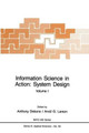 Information Science in Action: System Design: Volume I by Anthony Debons 9789401080569