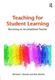 Teaching for Student Learning: Becoming an Accomplished Teacher by Dick Arends