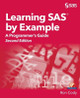 Learning SAS by Example: A Programmer's Guide, Second Edition by Ron Cody 9781635266597