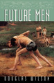 Future Men by Douglas Wilson 9781885767837