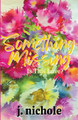 Something Missing by J Nichole 9798224765959