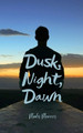 Dusk, Night, Dawn by Meelis Maurus 9789916759035